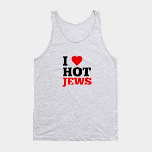 I Love Hot Jews Tank Top